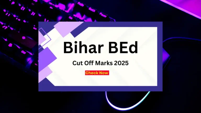 Bihar BEd Cut Off List 2025