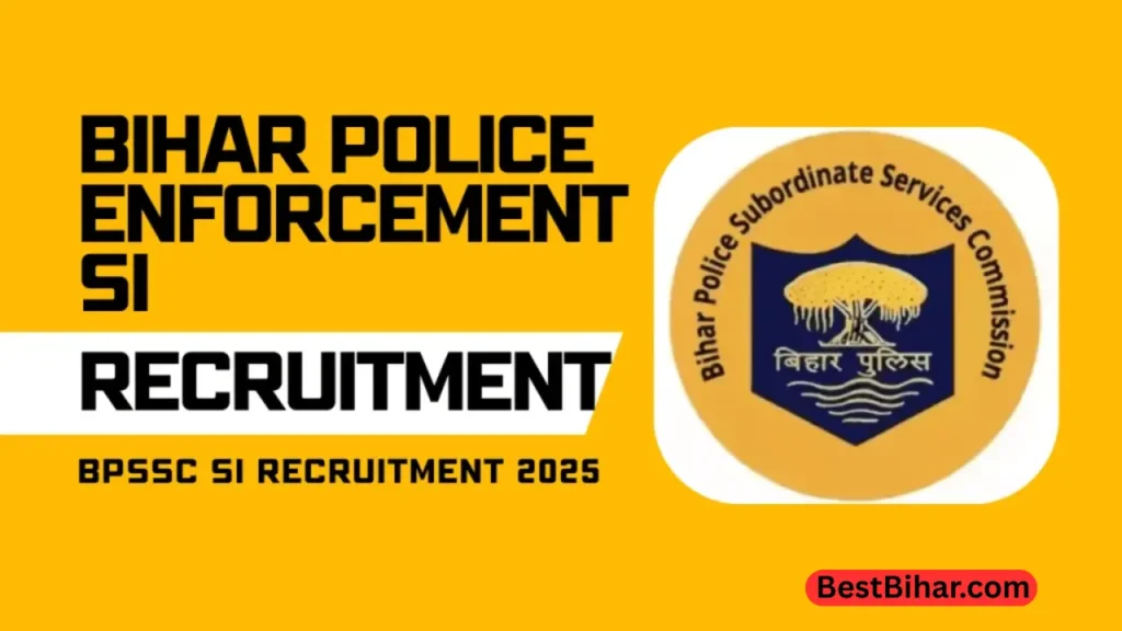 Bihar Police Enforcement Sub Inspector Recruitment 2025