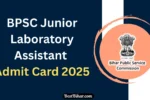 BPSC Junior Laboratory Assistant Admit Card 2025