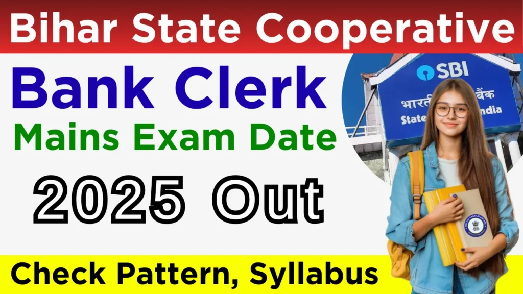 Bihar State Cooperative Bank Clerk Mains Exam Date 2025